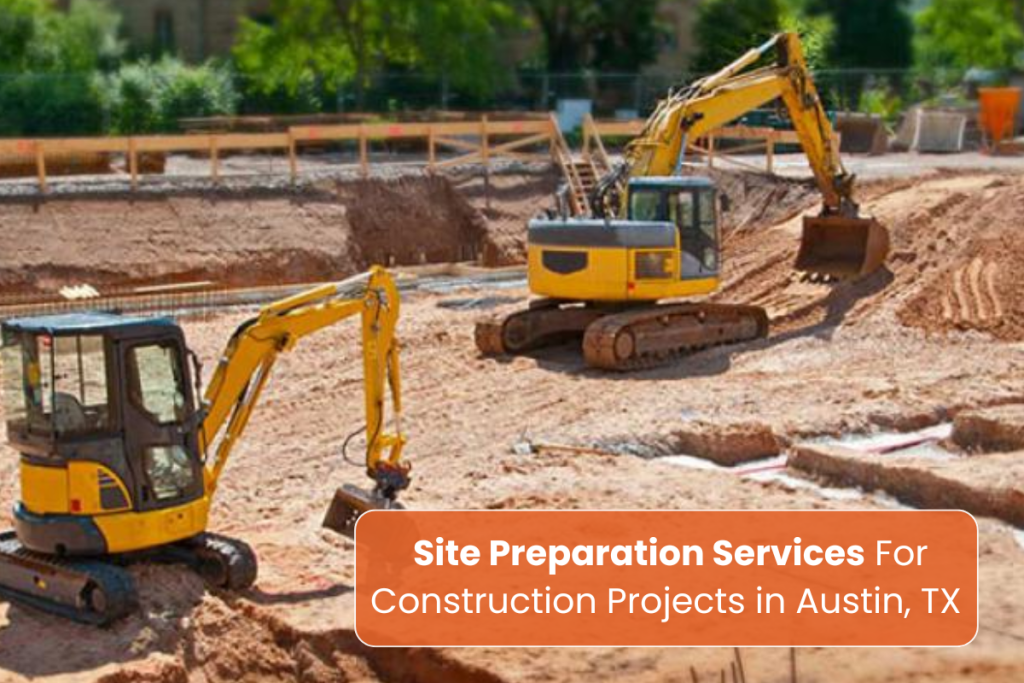site preparation in Austin TX