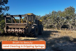 Land Clearing Dripping Springs