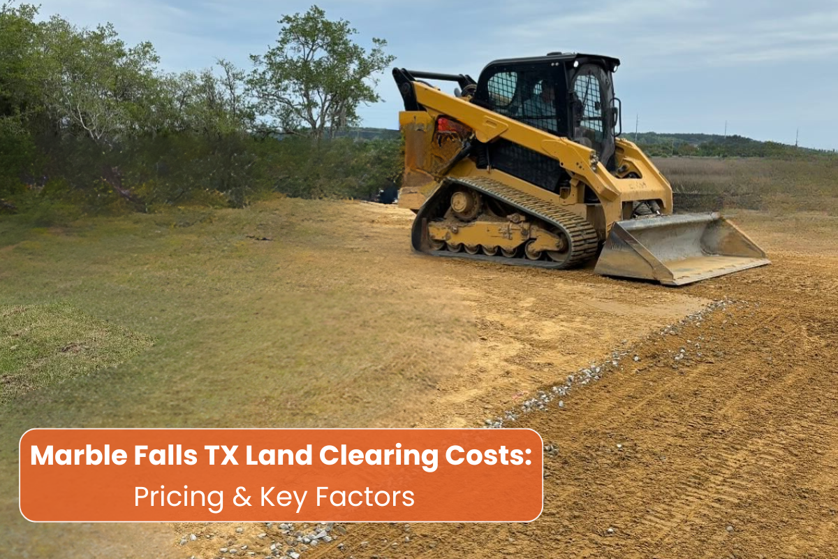 Land clearing cost Marble Falls TX