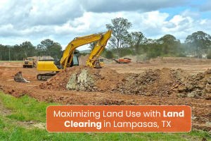 land clearing Lampasas TX